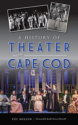 History Of Theater On Cape Cod