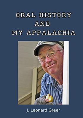 Oral History And My Appalachia