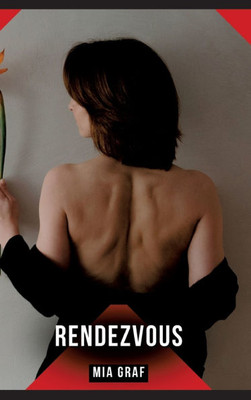 Rendezvous: Erotische Kurzgeschichten für Sie und Ihn: Sammelband expliziter, unzensierter Lust, ab 18 - (Hardback or Cased Book)