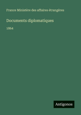Documents diplomatiques: 1864