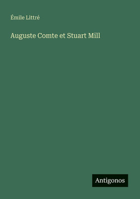 Auguste Comte et Stuart Mill