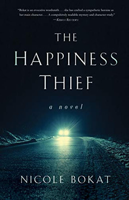 Theâ Happinessâ Thief: A Novel