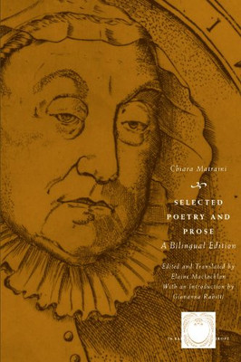 Selected Poetry and Prose: A Bilingual Edition (The Other Voice in Early Modern Europe)