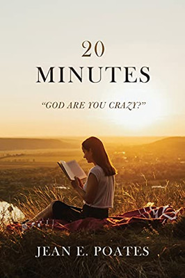 20 Minutes: God Are You Crazy?