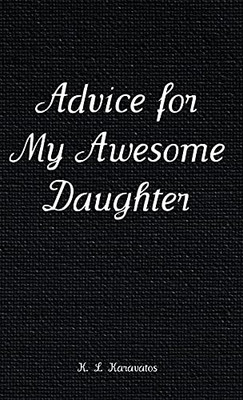 Advice For My Awesome Daughter