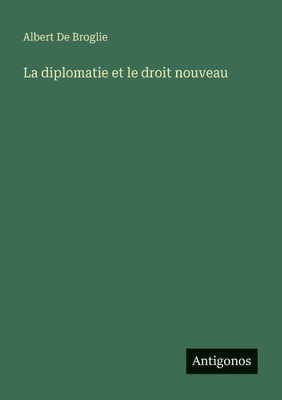 La diplomatie et le droit nouveau - 9783563046623