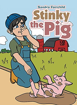 Stinky The Pig - 9781665531764