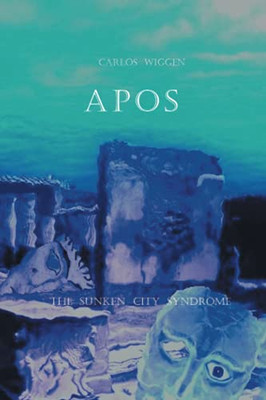 Apos: The Sunken City Syndrome