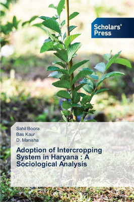 Adoption of Intercropping System in Haryana: A Sociological Analysis Adoption of Intercropping System in Haryana: A Sociological Analysis