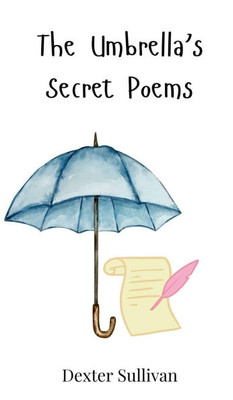 The Umbrella's Secret Poems - (Hardback or Cased Book)