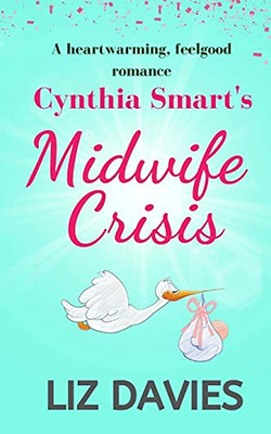 Cynthia Smart'S Midwife Crisis