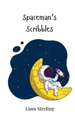 Spaceman's Scribbles - (Paperback or Softback)
