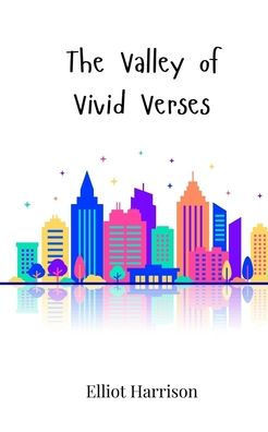 The Valley of Vivid Verses - (Paperback or Softback)