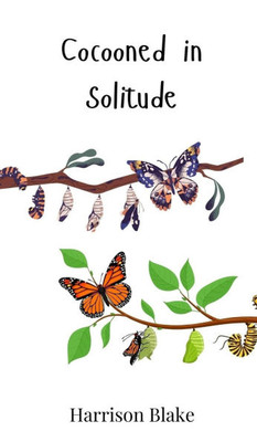 Cocooned in Solitude - (Hardback or Cased Book)