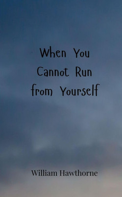 When You Cannot Run from Yourself - (Paperback or Softback)