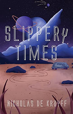 Slippery Times - 9781952876127