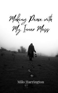 Making Peace with My Inner Mess - (Paperback or Softback)
