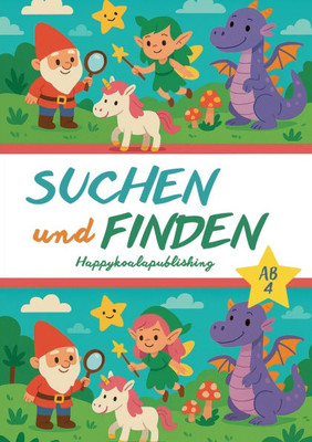 Suchen und Finden ab 4: Mit über 60 Suchbildern & Objekten zum Entdecken - Fördert Aufmerksamkeit, Wortschatz & visuelle Fähigkeiten - Für Kinder ab 4