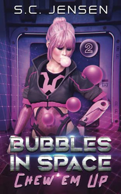 Chew 'Em Up (Bubbles In Space)