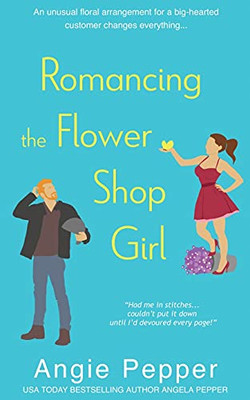 Romancing The Flower Shop Girl