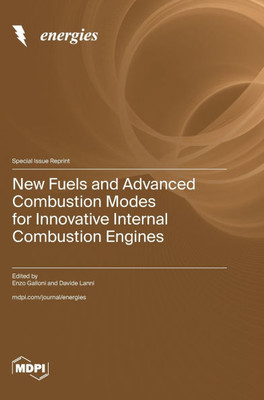 New Fuels and Advanced Combustion Modes for Innovative Internal Combustion Engines