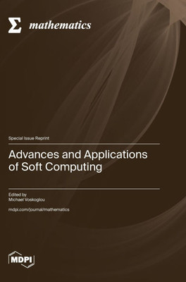 Advances and Applications of Soft Computing