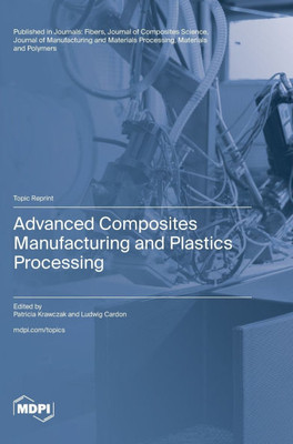 Advanced Composites Manufacturing and Plastics Processing