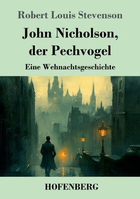 John Nicholson, der Pechvogel: Eine Wehnachtsgeschichte