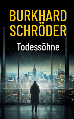 Todessöhne: Detektiv Jules van Dyck in gefährlicher Mission Todessöhne: Detektiv Jules van Dyck in gefährlicher Mission