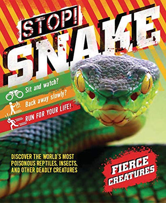 Stop! Snake! (Fierce Creatures)