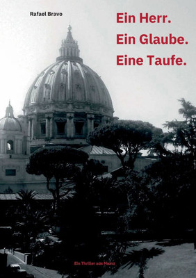 Ein Herr. Ein Glaube. Eine Taufe.