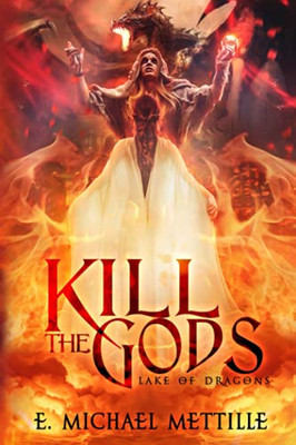 Kill The Gods (Lake Of Dragons)