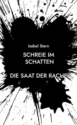 Schreie im Schatten: - Die Saat der Rache -