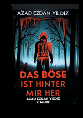 Das Böse ist hinter mir her