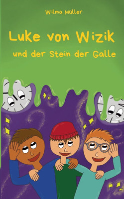 Luke von Wizik: und der Stein der Galle