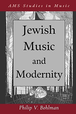 Jewish Music and Modernity (Ams Studies in Music)