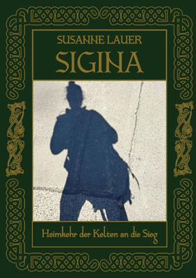 Signia: Heimkehr der KELTEN an die SIEG
