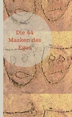 Die 44 Masken des Egos