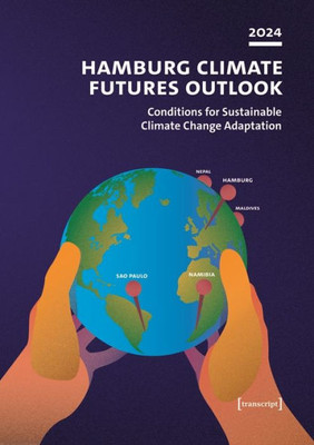 Hamburg Climate Futures Outlook 2024: Conditions for Sustainable Climate Change Adaptation