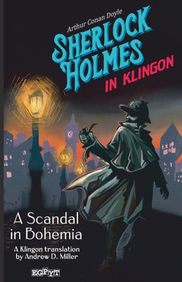 Sherlock Holmes in Klingon: A Scandal in Bohemia
