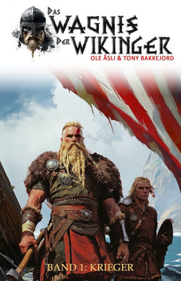 Das Wagnis der Wikinger - Band 1: Krieger (Historischer Mittelalter-Roman)
