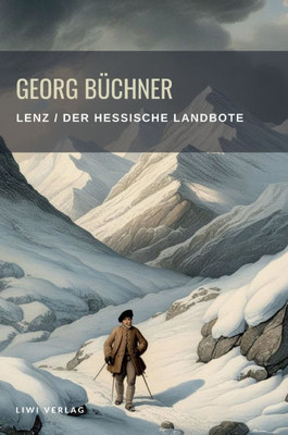 Georg Büchner: Lenz / Der hessische Landbote. Vollständige Neuausgabe - (Hardback or Cased Book)