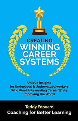 Creating Winning Career Systems