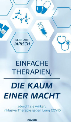 Einfache Therapien, die kaum einer macht: obwohl sie wirken, inklusive Therapie gegen Long COVID