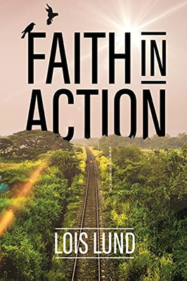 Faith In Action - 9781649089977