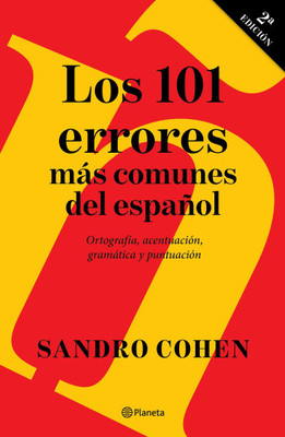 Los 101 Errores Más Comunes del Español / The 101 Most Common Mistakes in Spanish
