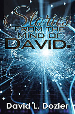Stories From The Mind Of David.