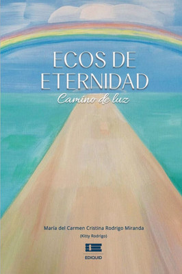 Ecos de eternidad: Camino de luz