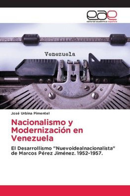 Nacionalismo y Modernización en Venezuela