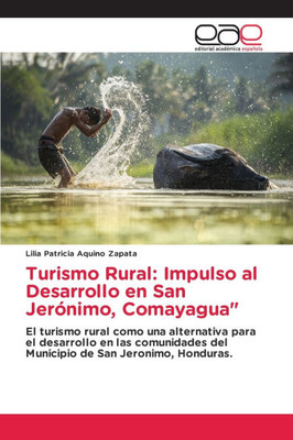 Turismo Rural: Impulso al Desarrollo en San Jerónimo, Comayagua"